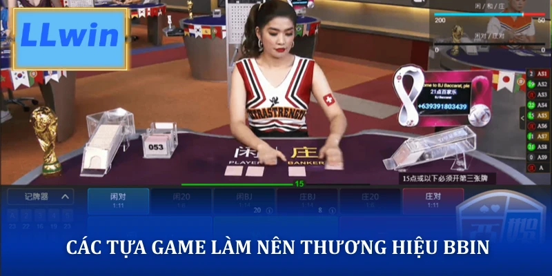Sảnh Game BBIN – Sòng Bài Live Casino & Slot 3D Uy Tín Các tựa game làm nên thương hiệu BBIN